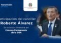 Canciller Roberto Álvarez lidera postura clave de RD ante el Consejo Permanente de la OEA