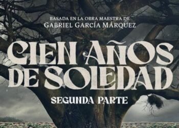 Netflix confirma la fecha de estreno de la parte 2 de Cien años de soledad: cuándo llega a la plataforma